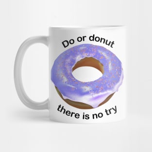 Do or donut there is no try light purple Mug